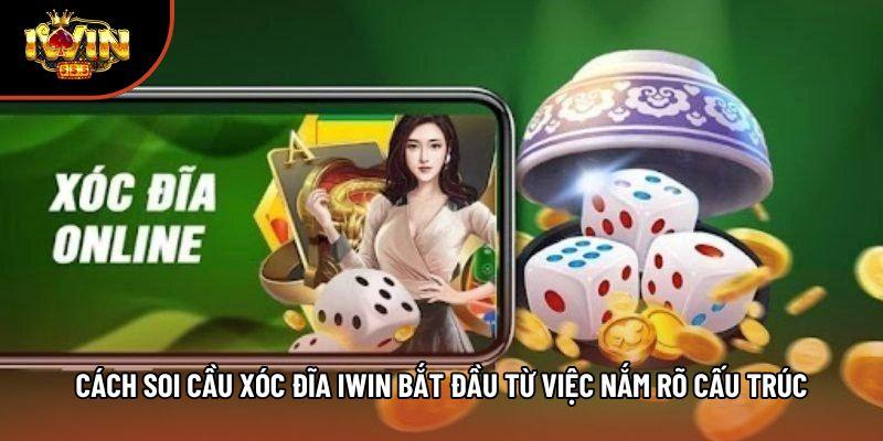 Cách soi cầu xóc đĩa iwin bắt đầu từ việc nắm rõ cấu trúc Cách soi cầu xóc đĩa iwin bắt đầu từ việc nắm rõ cấu trúc