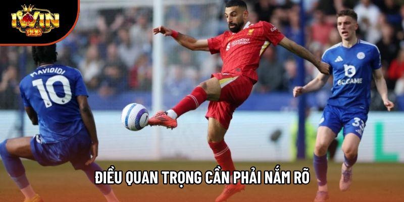 Điều quan trọng cần phải nắm rõ Điều quan trọng cần phải nắm rõ