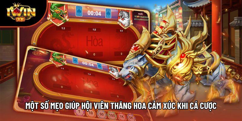 Một số mẹo giúp hội viên thăng hoa cảm xúc khi cá cược Một số mẹo giúp hội viên thăng hoa cảm xúc khi cá cược