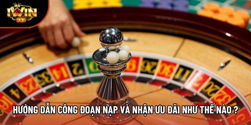 Hướng dẫn công đoạn nạp và nhận ưu đãi như thế nào ?