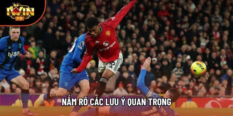 Nắm rõ các lưu ý quan trọng Nắm rõ các lưu ý quan trọng