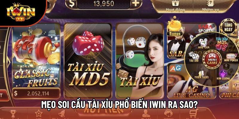 Mẹo soi cầu tài xỉu phổ biến Iwin ra sao? Mẹo soi cầu tài xỉu phổ biến Iwin ra sao?