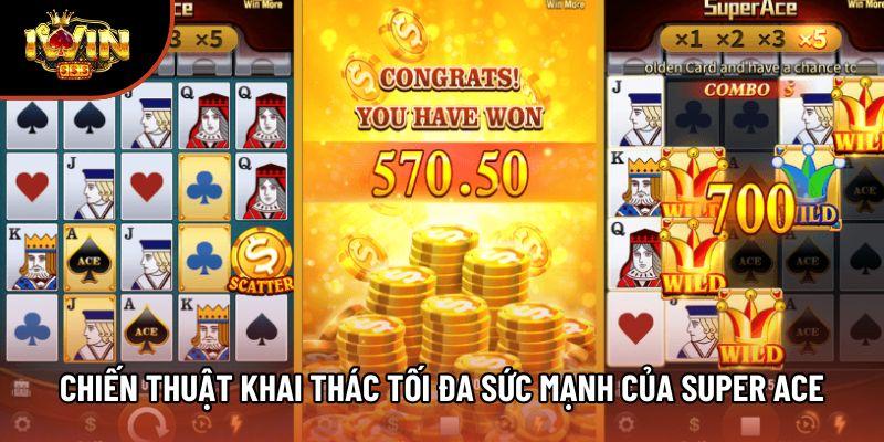 Chiến thuật khai thác tối đa sức mạnh của Super Ace Chiến thuật khai thác tối đa sức mạnh của Super Ace