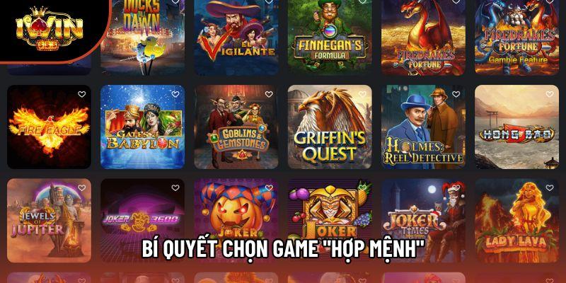 Bí quyết chọn game "hợp mệnh" Bí quyết chọn game "hợp mệnh"