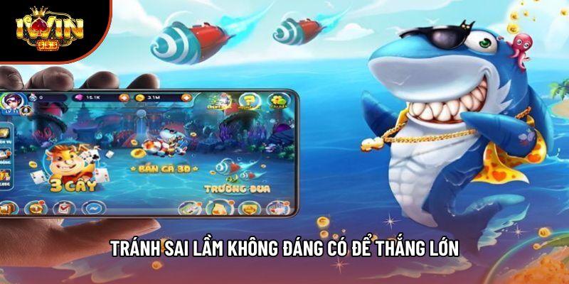 Tránh sai lầm không đáng có để thắng lớn Tránh sai lầm không đáng có để thắng lớn